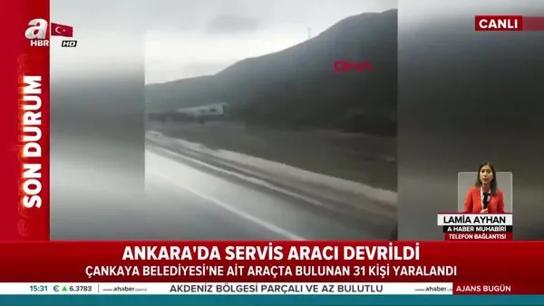 Ankara'da servis aracı devrildi 30 yaralı