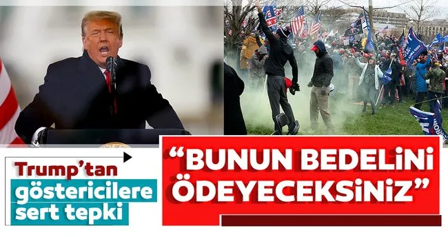 Trump’tan göstericilere sert tepki: Bunun bedelini ödeyeceksiniz