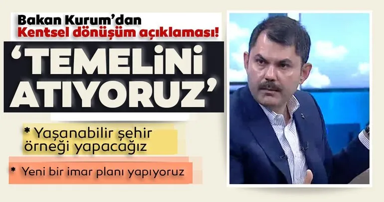 SON DAKİKA! Çevre ve Şehircilik Bakanı Murat Kurum’dan kentsel dönüşüm açıklaması!