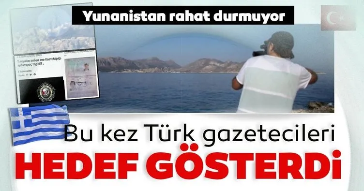 Yunanistan rahat durmuyor: Yine gazetecileri hedef gösterdiler