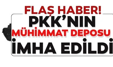 Terör örgütü PKK’nın kullandığı mühimmat deposu imha edildi