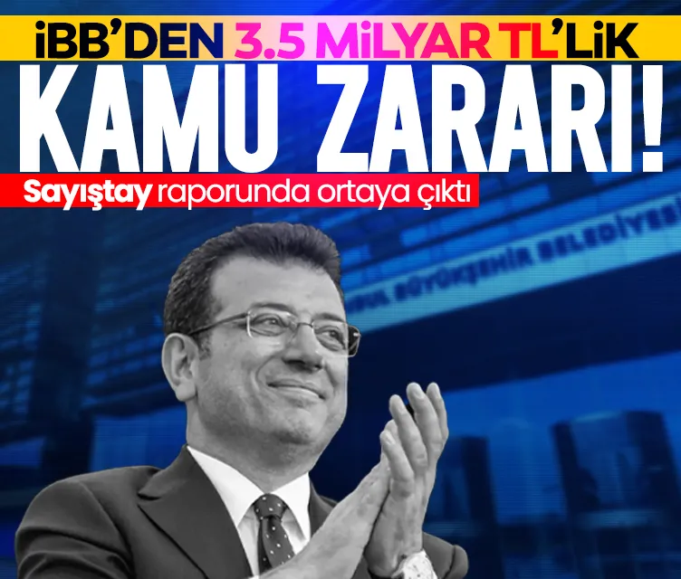 İBB’den 3,5 milyarlık kamu zararı!