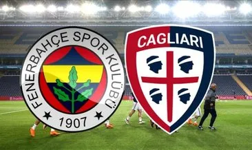 Fenerbahçe Cagliari maçı hangi kanalda saat kaçta? Fenerbahçe Cagliari canlı yayın nasıl izlenir?