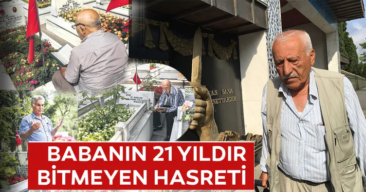 Babanın 21 yıldır bitmeyen hasreti