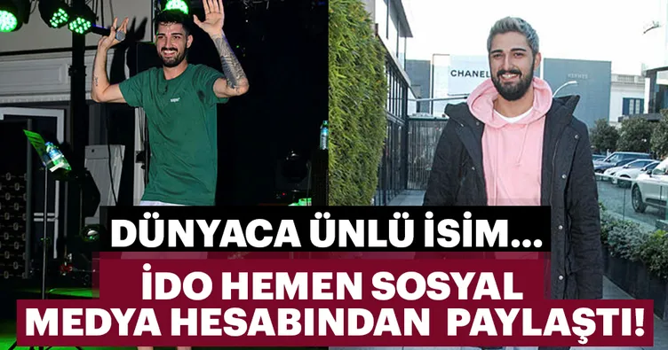 İdo’yu şaşırtan paylaşım