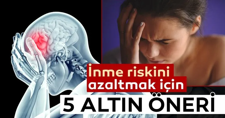 İnme riskini azaltmak için 5 altın öneri