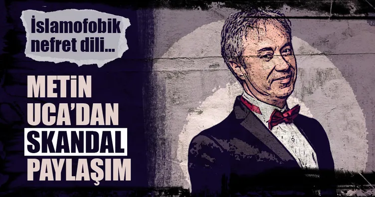 Metin Uca’dan skandal paylaşım