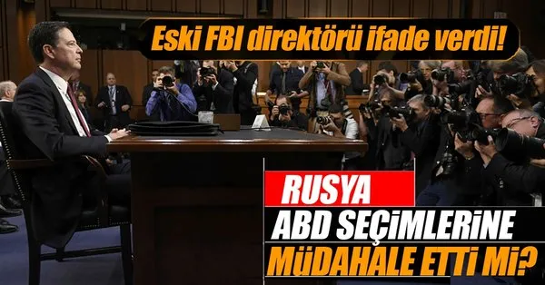 Eski FBI Başkanı Comey, Rusya soruşturmasıyla ilgili ifade verdi