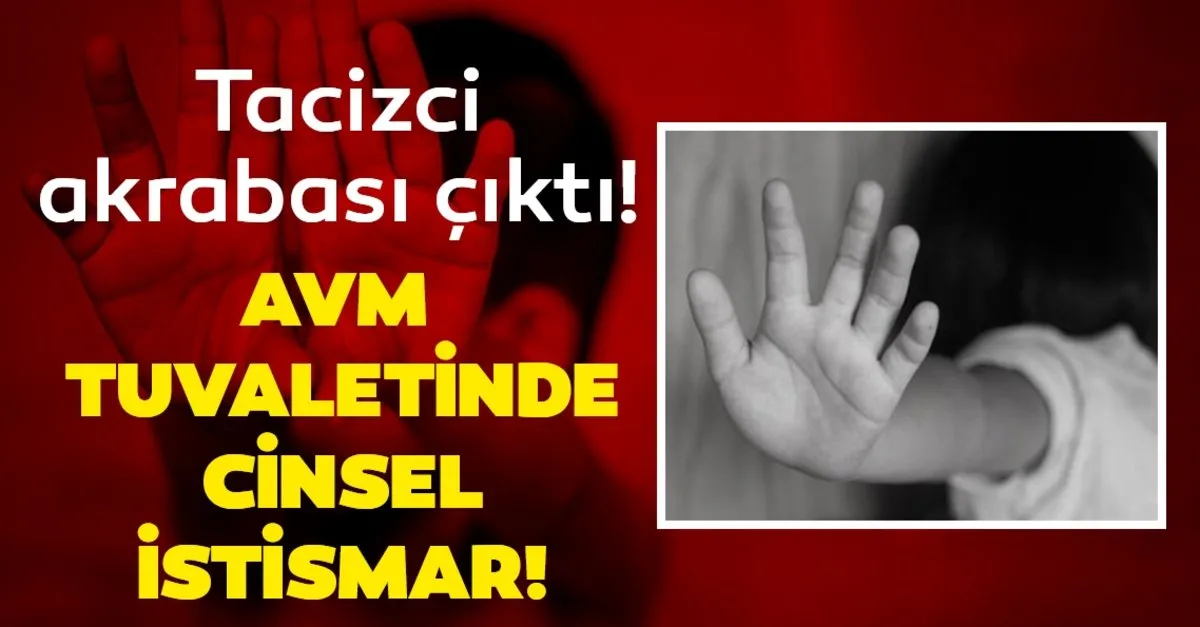 6 Yasindaki Erkek Cocuguna Cinsel Istismarda Bulunan Kisi Akrabasi Cikti Son Dakika Haberleri Kan Dondurdu Son Dakika Haberler