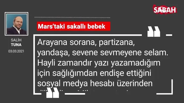 Salih Tuna | Mars’taki sakallı bebek