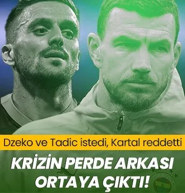Dzeko ve Tadic istedi, Kartal reddetti