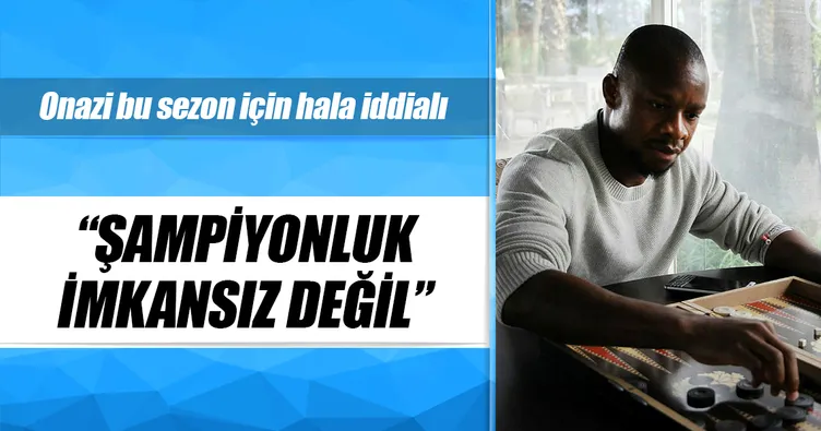 Şampiyonluk imkansız değil