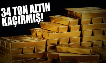 34 ton altın kaçırmış