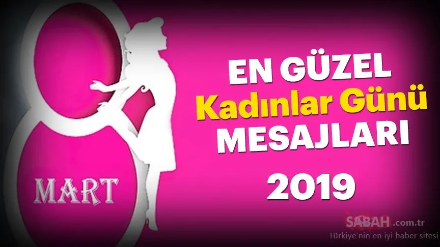 Kadinlar Gunu Mesajlari 2019 Burada 8 Mart Dunya Kadinlar Gunu Ile Ilgili Mesajlari Ve Sozleri Yayinlandi En Son Haber