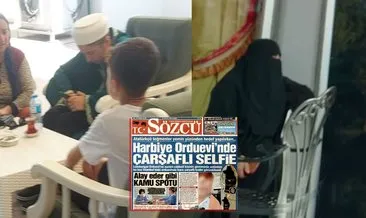 Sözcü’den nefret dolu skandal manşet: Orduevlerine çarşaflı kişiler giremezmiş! Kahraman Mehmetçiğin annesini bile hedef aldılar