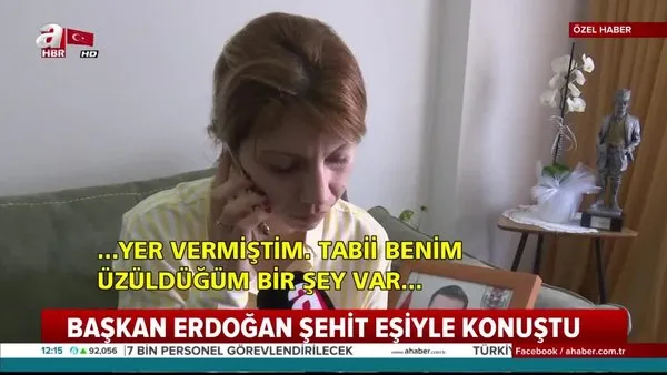 Başkan Erdoğan şehit eşiyle telefonda görüştü