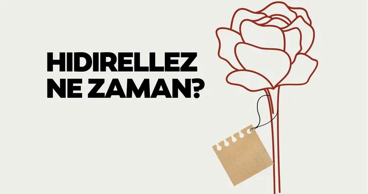 2026 Hıdırellez ne zaman, hangi gün? Hıdırellez...