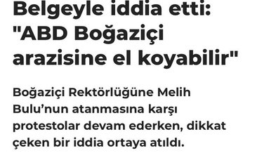 Cumhuriyet Gazetesi’nden skandal haber! ’ABD Boğaziçi Üniversitesi’ne el koyabilir’
