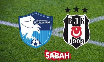 BB Erzurumspor Beşiktaş maçı hangi kanalda? ZTK Beşiktaş ne zaman, saat kaçta, nerede oynanacak?  Erzurum BJK maçı yayıncı kuruluşu…