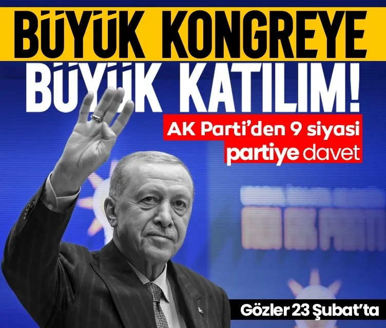 AK Parti’nin büyük kongresine büyük katılım! 9 siyasi parti, 98 büyükelçi davet edildi