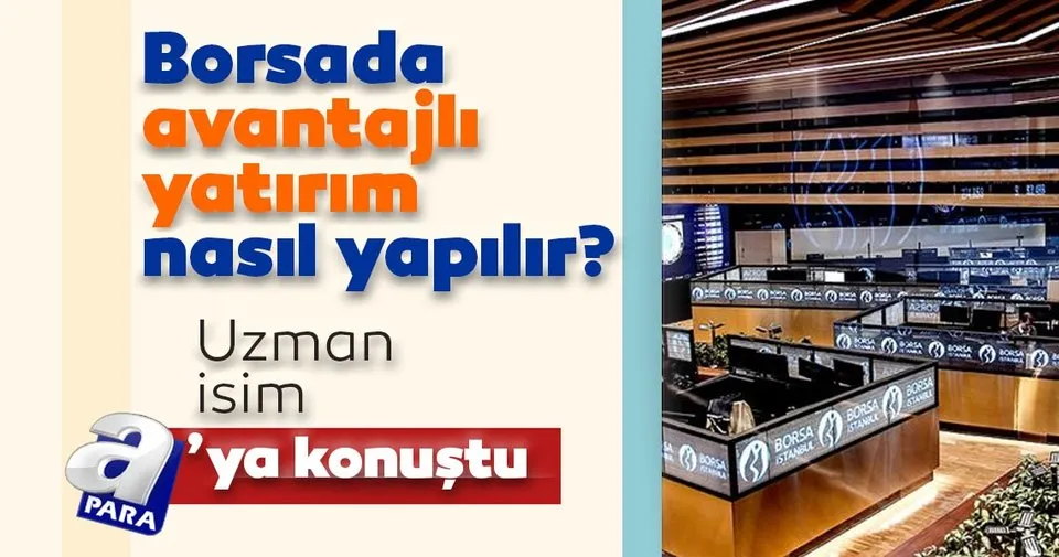 Borsada Avantajli Yatirim Nasil Yapilir Uzman Isimden A Para Da Kritik Borsa Yorumlari Haberler Haberleri