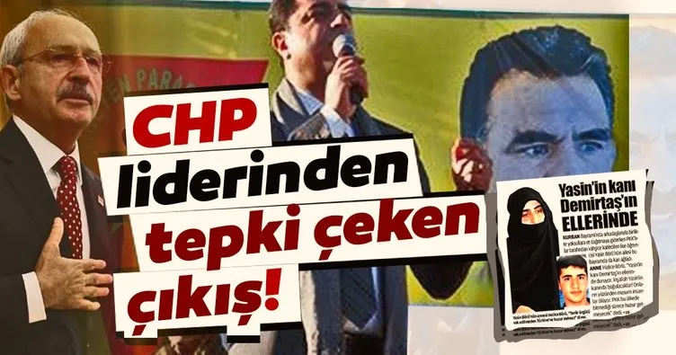 Kılıçdaroğlu terör destekçisi Demirtaş’a sahip çıktı!