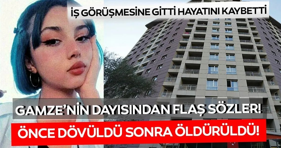 Son dakika haberi: Otelin 5. katından düşen 17 yaşındaki Gamze’nin dayısından vahim iddia: Önce dövdüler sonra öldürdüler...