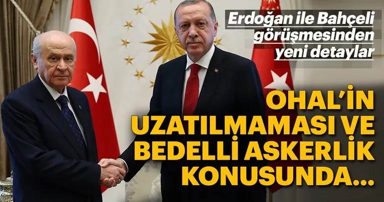 Son dakika: Erdoğan-Bahçeli görüşmesinde flaş OHAL ve bedelli askerlik detayı! Genel Kurmay Başkanı...