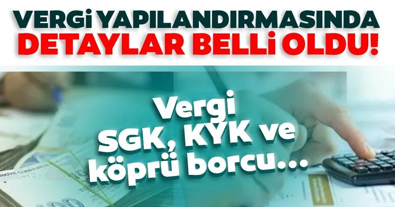 son dakika haberi vergi sgk kyk ve
