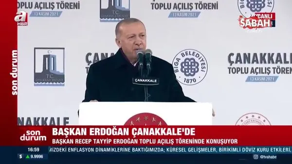 Başkan Erdoğan Çanakkale Toplu Açılış Töreninde açıklamalarda bulundu