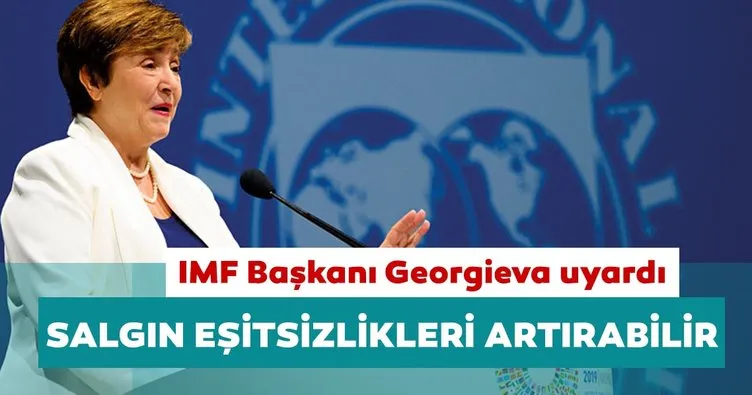 IMF Başkanı Georgieva uyardı! Kovid-19 salgını eşitsizlikleri artırabilir