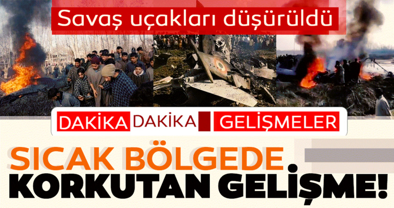 Son Dakika haberi | Hindistan ve Pakistan arasında gerilim tırmanıyor! Hindistan savaÅ? uçaÄ?ı düÅ?tü