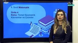 EBA TV - 5. Sınıf Matematik Konu, Temel Geometrik Kavramlar Ve Çözümler