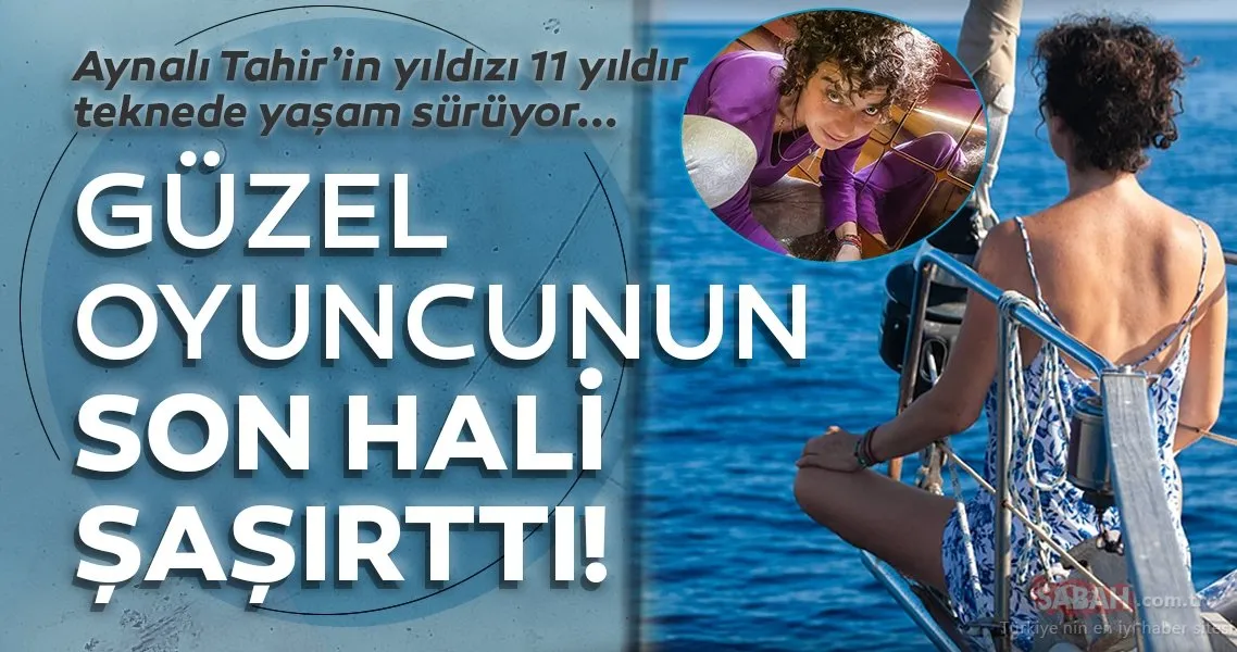 Aynalı Tahir�in yıldızı Yeşim Büber 11 yıldır teknede yaşam sürüyor
