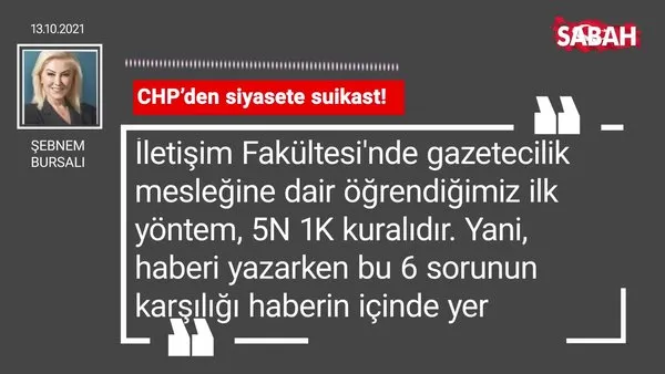 Şebnem Bursalı | CHP’den siyasete suikast!