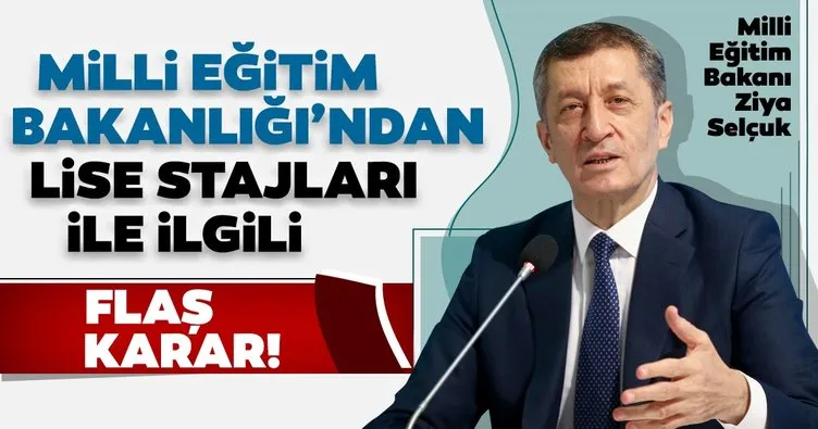 Milli Eğitim Bakanlığı'ndan son dakika lise stajları kararı! 2020 Lise stajları olacak mı, ne zaman yapılacak?