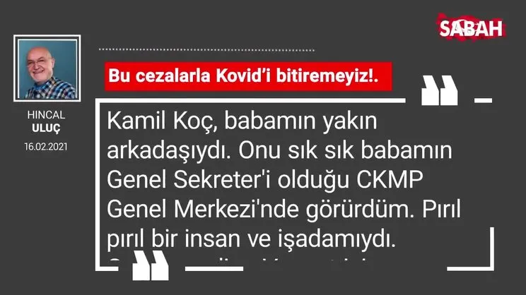 Hıncal Uluç | Bu cezalarla Kovid’i bitiremeyiz!.