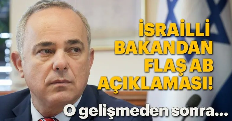 İsrailli bakandan flaş açıklama: AB cehennemin dibine gidebilir