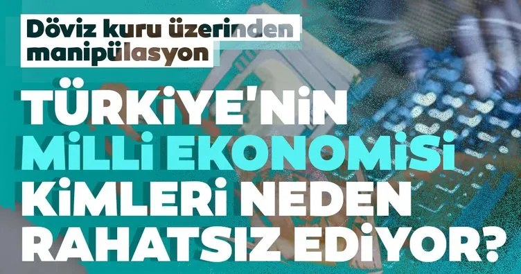 Son dakika haberi: Döviz kuru üzerinden manipülasyon! Türkiye’nin milli ekonomisi kimleri neden rahatsız ediyor?