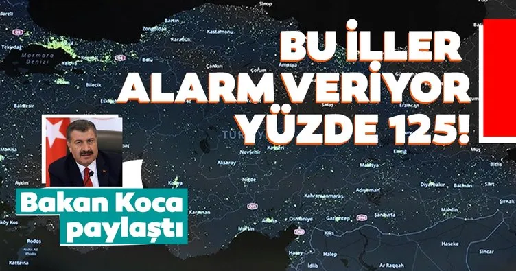 Son dakika Haberi! Bakan Koca yüzde 125'e dayandı dedi ve açıkladı! İşte riskli iller