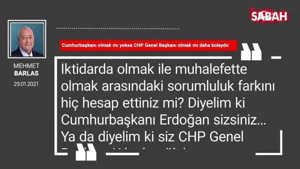 Mehmet Barlas | Cumhurbaşkanı olmak mı yoksa CHP Genel Başkanı olmak mı daha kolaydır?