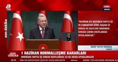 SON DAKİKA: Başkan Erdoğan 1 Haziran yeni normalleşme süreci kararlarını açıkladı!
