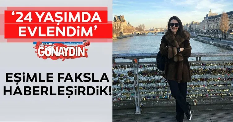 Özlem Kaymaz: Eşimle faksla haberleşirdik