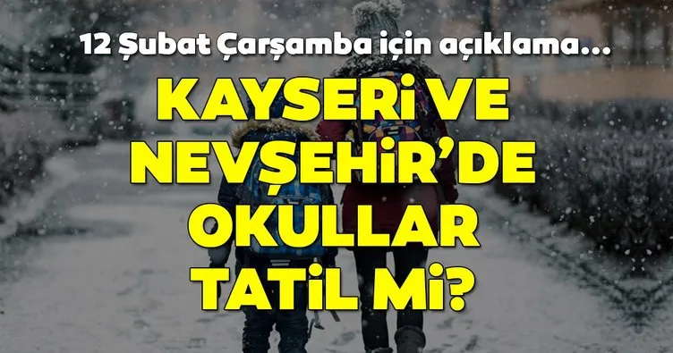 Vali açıkladı! Nevşehir ve Kayseri’de yarın okullar tatil mi? Kayseri ve Nevşehir’de Çarşamba okullar tatil olacak mı?