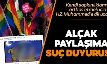Hz. Muhammed’e çirkin bir karikatürle hakaret eden Türkiye LGBTİ Birliği hakkında suç duyurusu