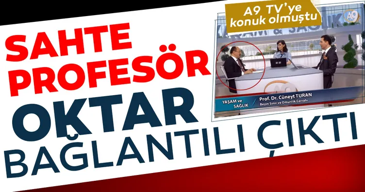 Sahte profesör Oktar bağlantılı çıktı!