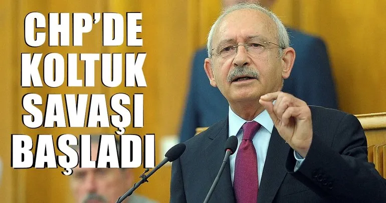 CHP’de koltuk savaşı başladı