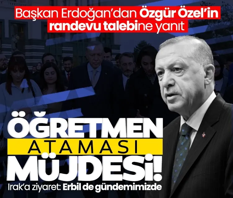 Başkan Erdoğan’dan öğretmen ataması müjdesi!