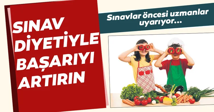 Sınav diyetiyle başarıyı artırın