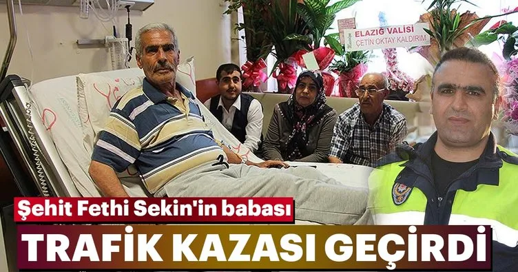 Şehit Fethi Sekin’in babası trafik kazası geçirdi